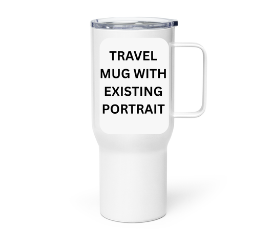 Already Made Pet Portrait Travel Mug with a Handle