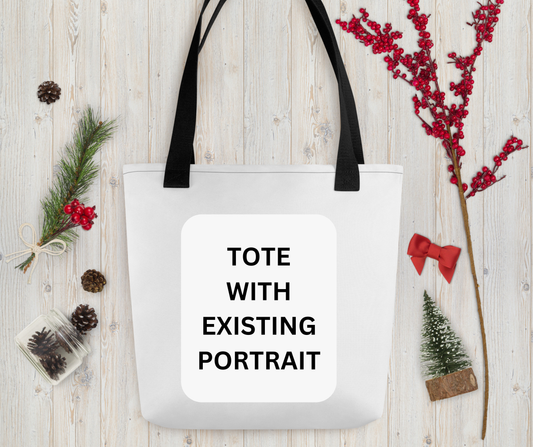 Already Made Pet Portrait Tote Bag